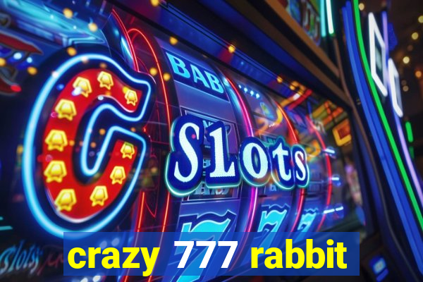 crazy 777 rabbit